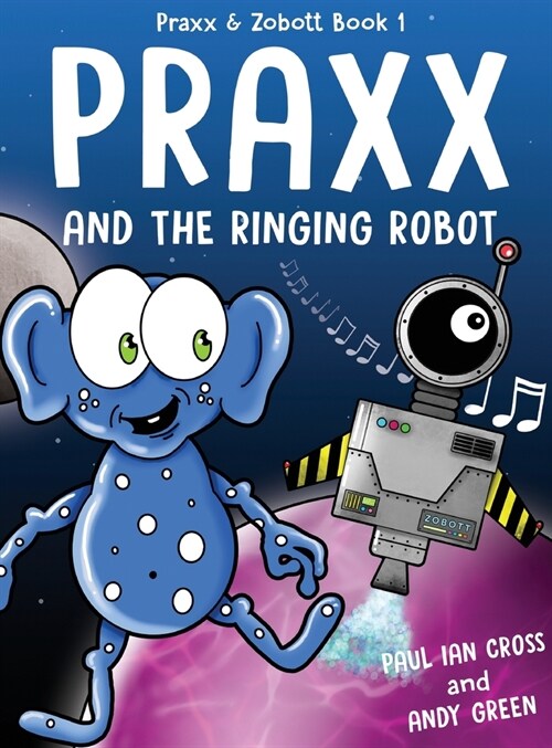Praxx and the Ringing Robot (Hardcover)