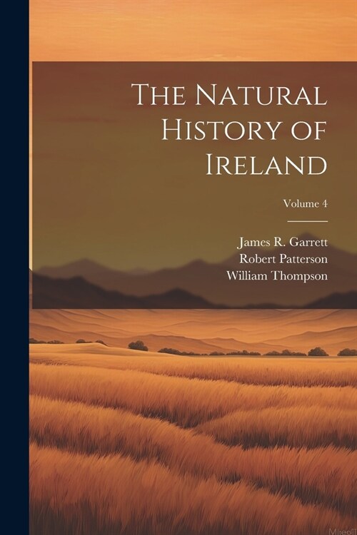 The Natural History of Ireland; Volume 4 (Paperback)