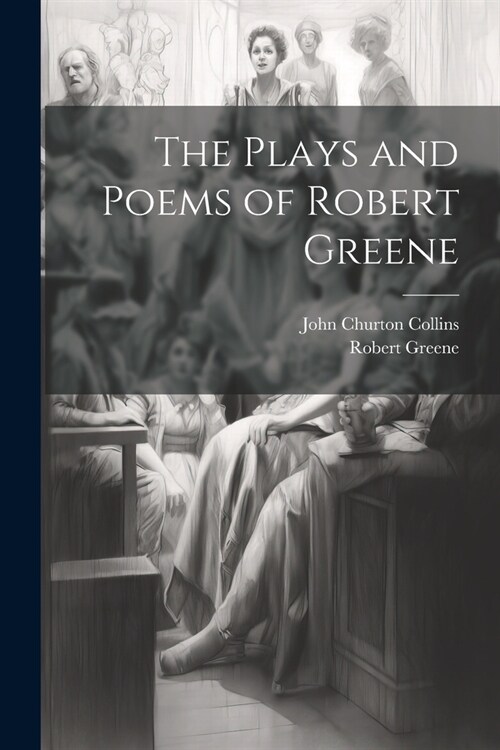 The Plays and Poems of Robert Greene (Paperback)