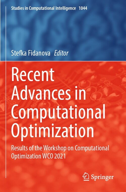 Recent Advances in Computational Optimization: Results of the Workshop on Computational Optimization Wco 2021 (Paperback, 2022)