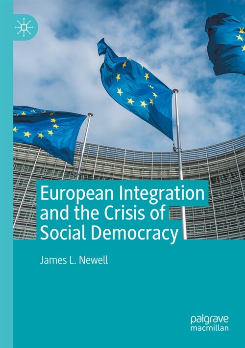 European Integration and the Crisis of Social Democracy (Paperback, 2022)