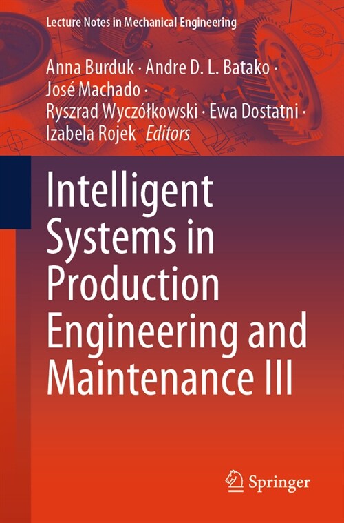 Intelligent Systems in Production Engineering and Maintenance III (Paperback, 2024)