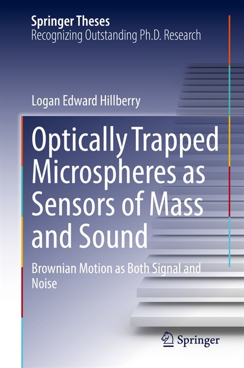 Optically Trapped Microspheres as Sensors of Mass and Sound: Brownian Motion as Both Signal and Noise (Hardcover, 2023)