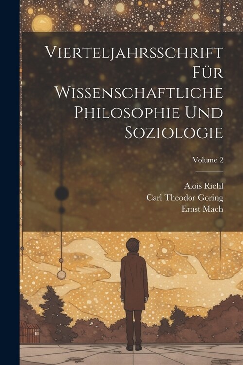 Vierteljahrsschrift F? Wissenschaftliche Philosophie Und Soziologie; Volume 2 (Paperback)