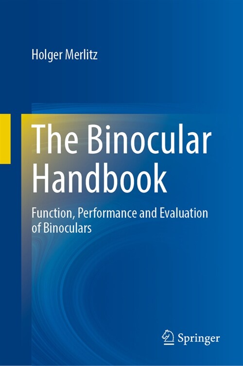 The Binocular Handbook: Function, Performance and Evaluation of Binoculars (Hardcover, 2023)