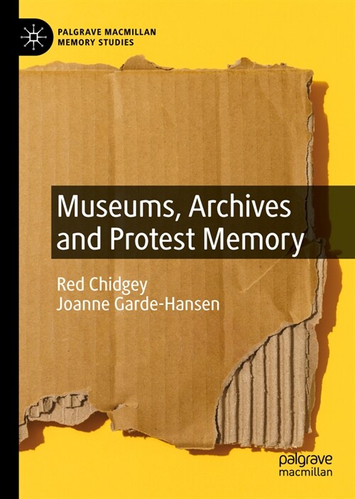 Museums, Archives and Protest Memory (Hardcover, 2024)