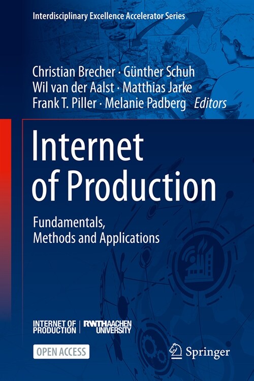 Internet of Production: Fundamentals, Methods and Applications (Hardcover, 2024)