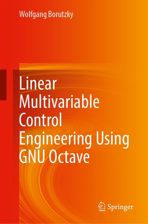 Linear Multivariable Control Engineering Using Gnu Octave (Hardcover, 2024)