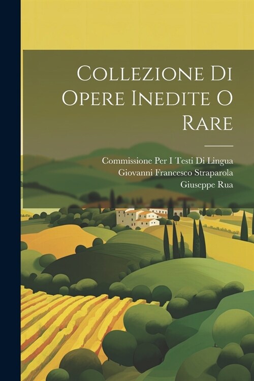 Collezione Di Opere Inedite O Rare (Paperback)