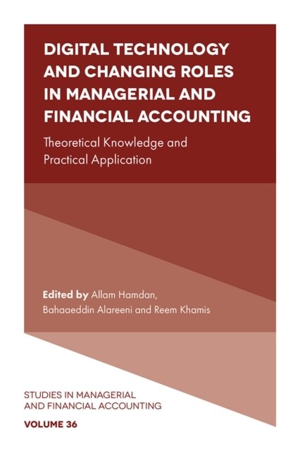 Digital Technology and Changing Roles in Managerial and Financial Accounting : Theoretical Knowledge and Practical Application (Hardcover)