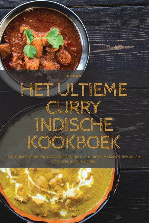 Het Ultieme Curry Indische Kookboek (Paperback)