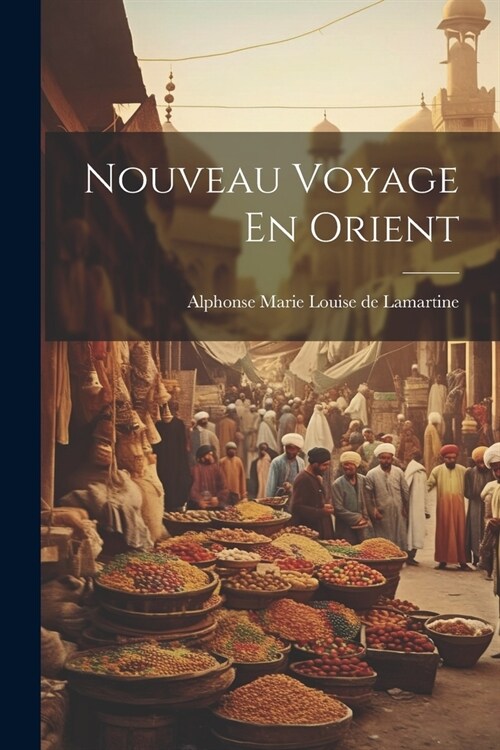 Nouveau Voyage En Orient (Paperback)