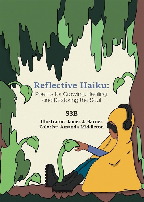 Reflective Haiku: Poems for Growing, Healing, and Restoring the Soul (Paperback)