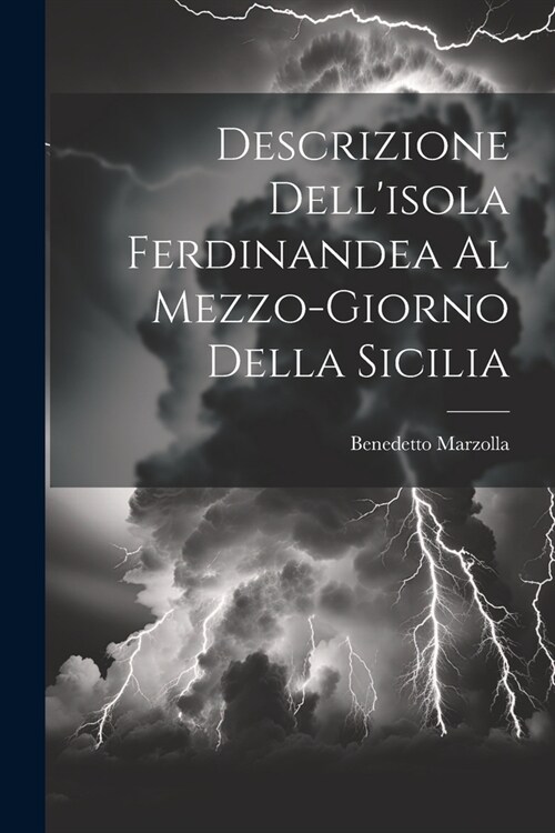 Descrizione Dellisola Ferdinandea Al Mezzo-giorno Della Sicilia (Paperback)