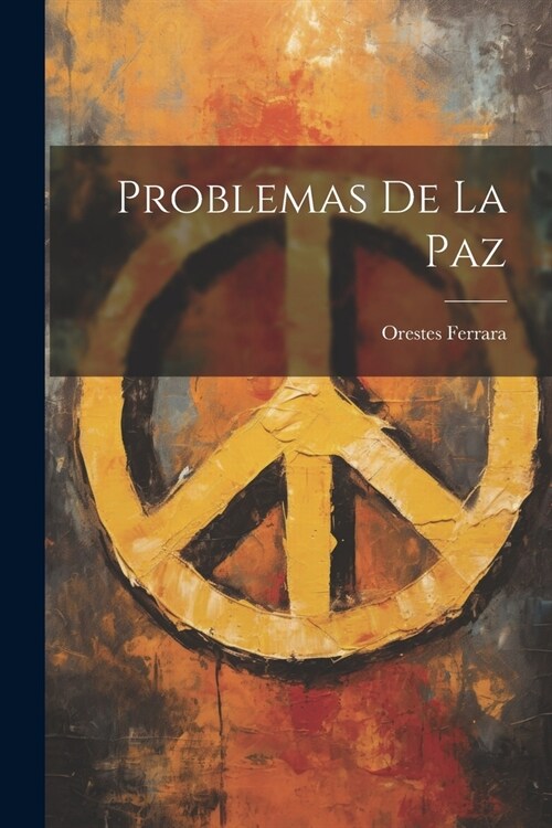 Problemas De La Paz (Paperback)