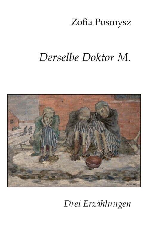 Derselbe Doktor M.: Drei Erz?lungen (Paperback)