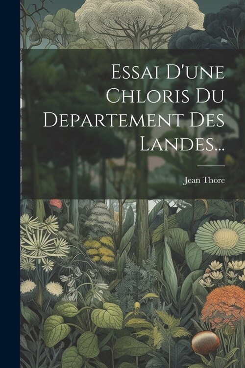 Essai Dune Chloris Du Departement Des Landes... (Paperback)