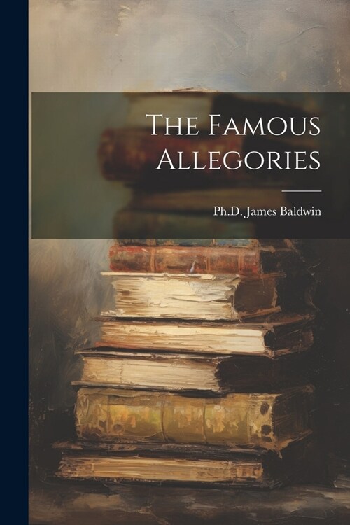 The Famous Allegories (Paperback)