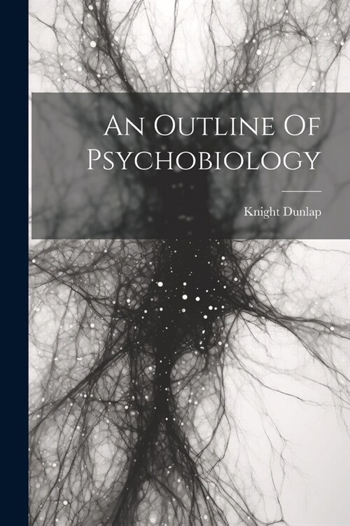 An Outline Of Psychobiology (Paperback)