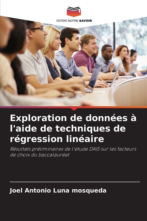 Exploration de donn?s ?laide de techniques de r?ression lin?ire (Paperback)