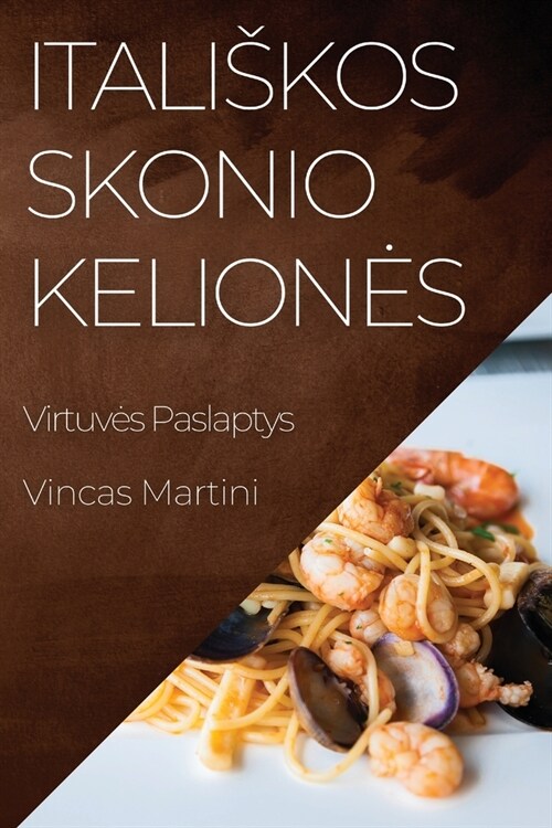 Italiskos Skonio Keliones: Virtuves Paslaptys (Paperback)