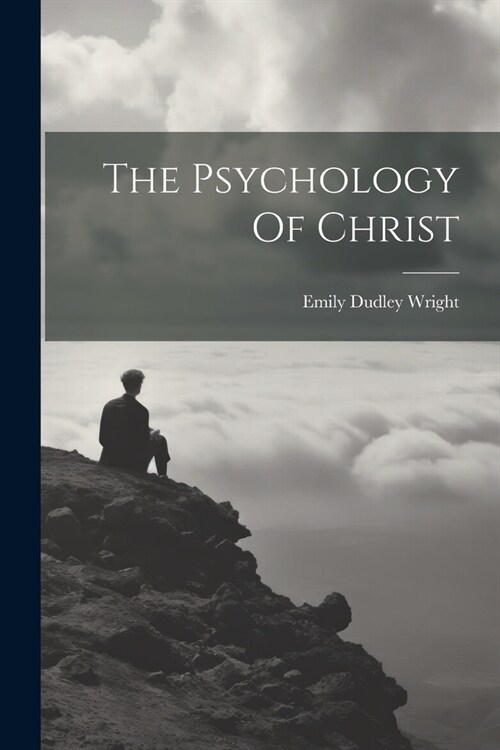 The Psychology Of Christ (Paperback)