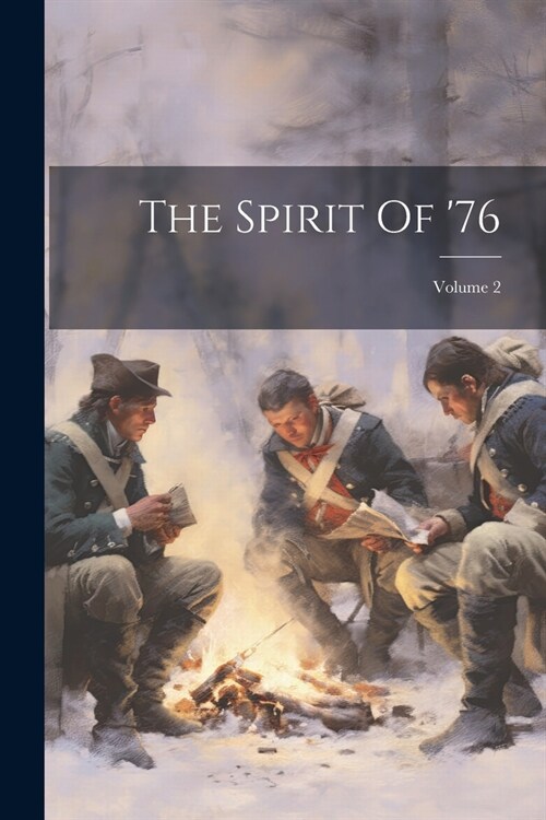 The Spirit Of 76; Volume 2 (Paperback)