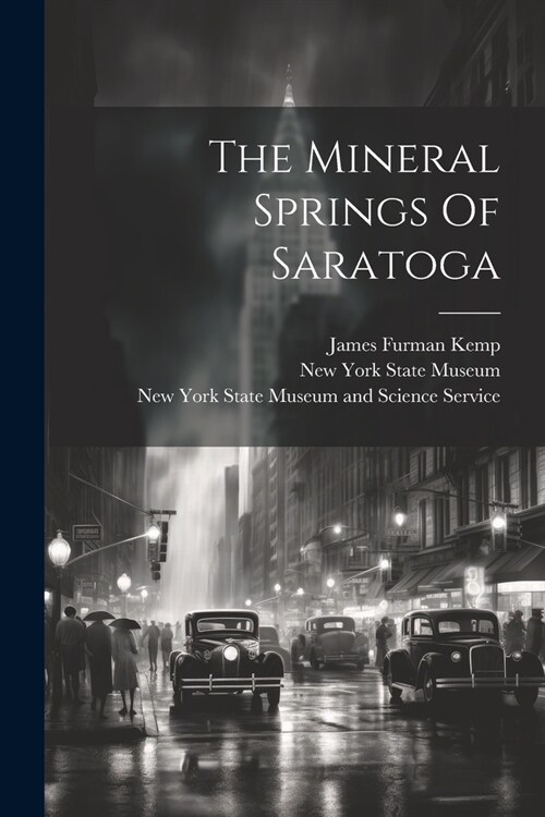 The Mineral Springs Of Saratoga (Paperback)