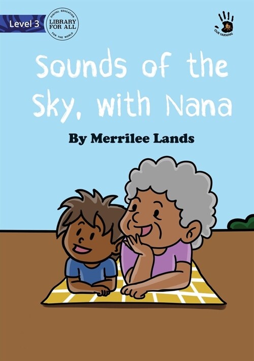 Sounds of the Sky, with Nana - Our Yarning (Paperback)