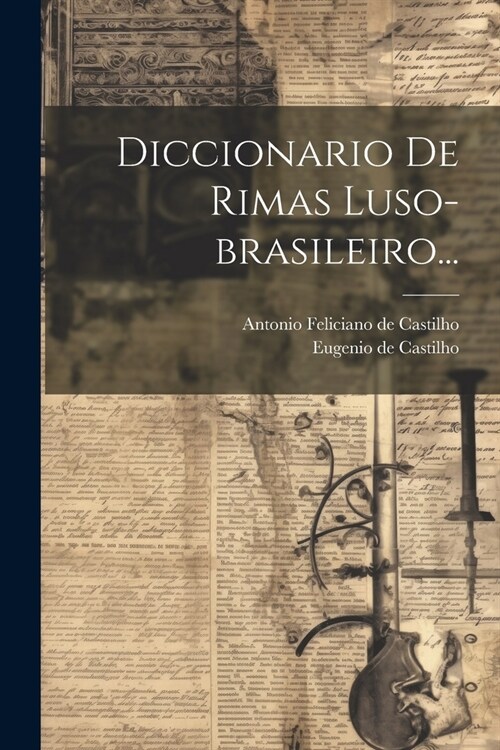 Diccionario De Rimas Luso-brasileiro... (Paperback)