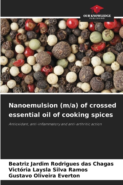 Nanoemulsion (m/a) of crossed essential oil of cooking spices (Paperback)