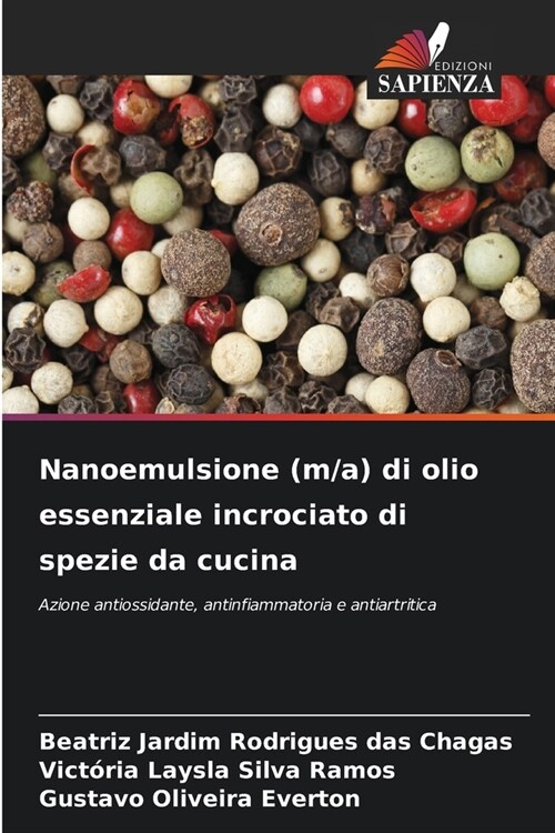 Nanoemulsione (m/a) di olio essenziale incrociato di spezie da cucina (Paperback)