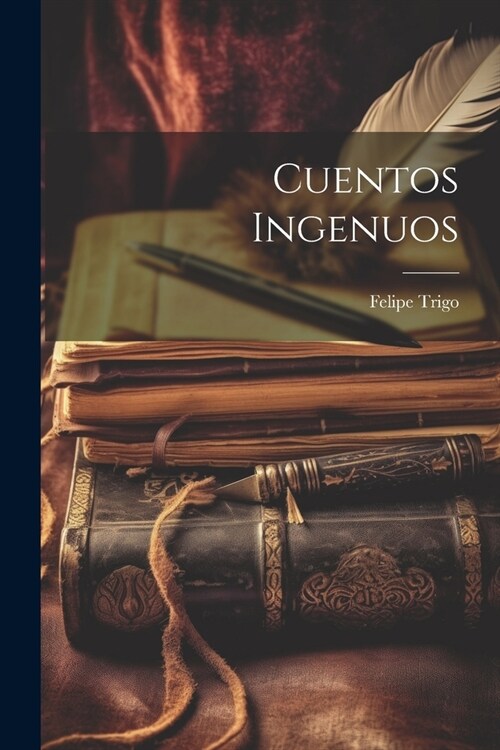 Cuentos Ingenuos (Paperback)