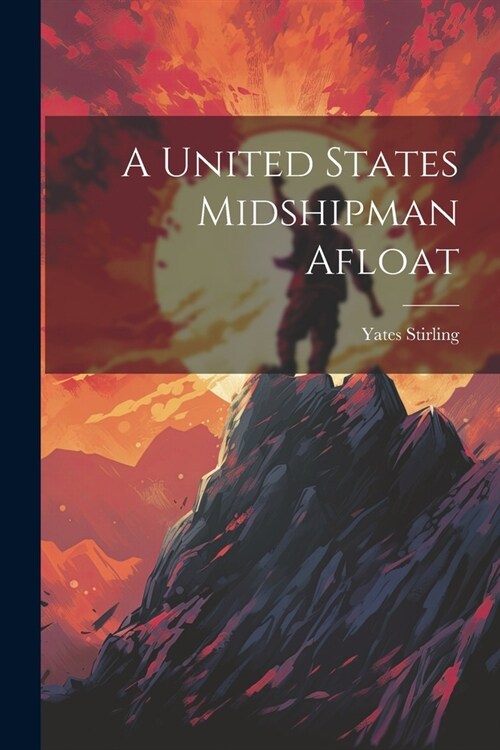 A United States Midshipman Afloat (Paperback)