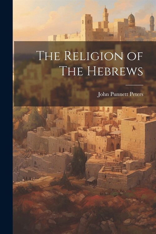 The Religion of The Hebrews (Paperback)