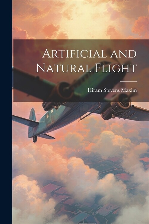 Artificial and Natural Flight (Paperback)