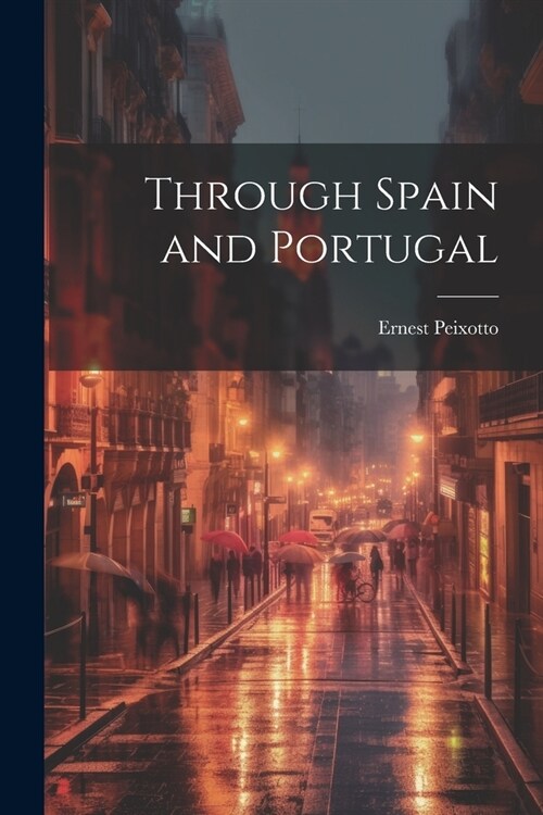 Through Spain and Portugal (Paperback)