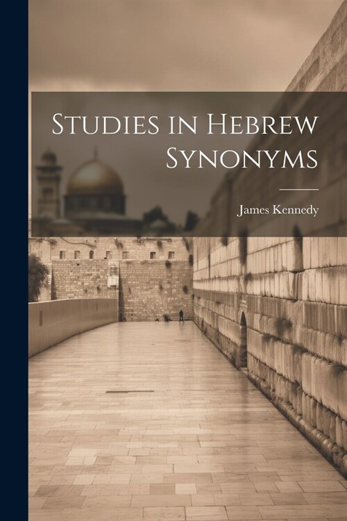 Studies in Hebrew Synonyms (Paperback)