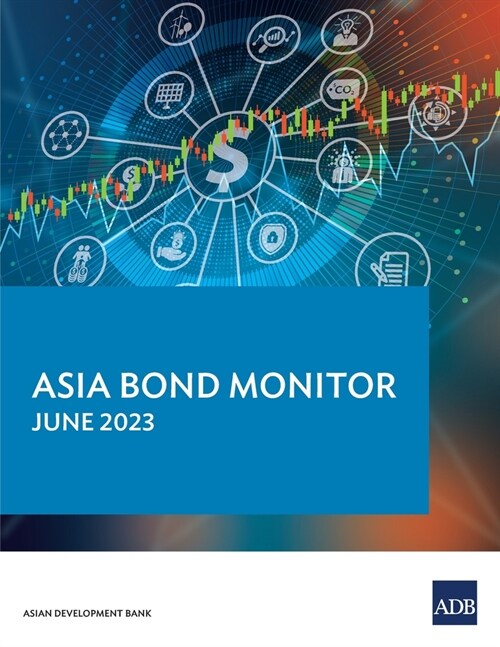 Asia Bond Monitor - June 2023 (Paperback)
