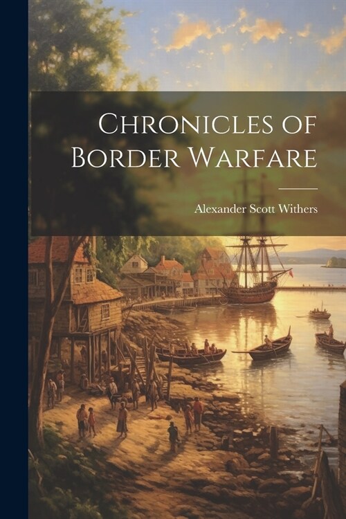 Chronicles of Border Warfare (Paperback)