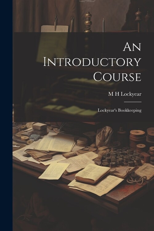 An Introductory Course; Lockyears Bookkeeping (Paperback)