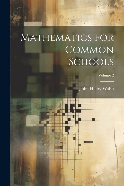 Mathematics for Common Schools; Volume 2 (Paperback)