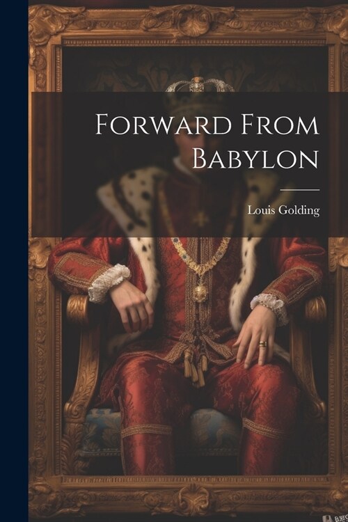 Forward From Babylon (Paperback)