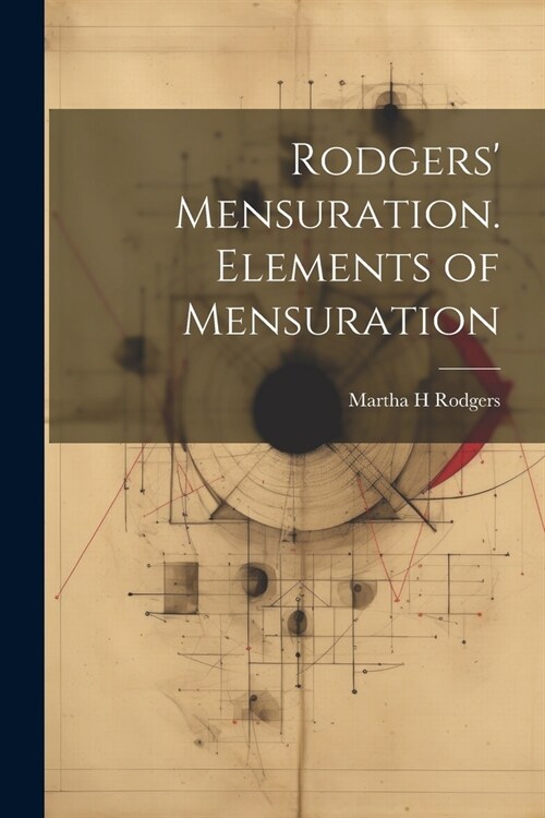 Rodgers Mensuration. Elements of Mensuration (Paperback)