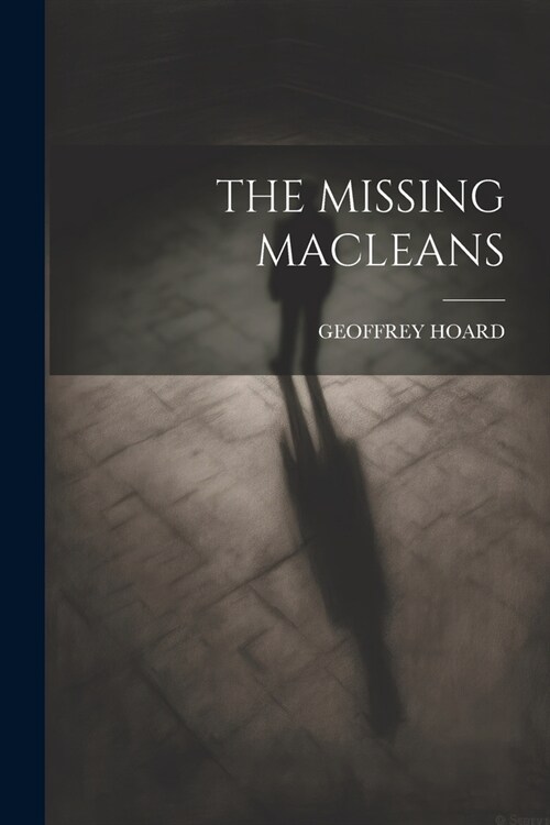 The Missing Macleans (Paperback)