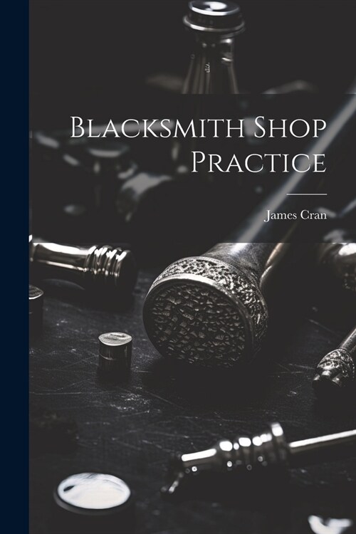 Blacksmith Shop Practice (Paperback)