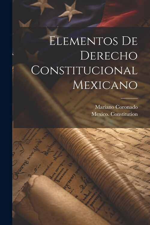 Elementos de derecho constitucional mexicano (Paperback)