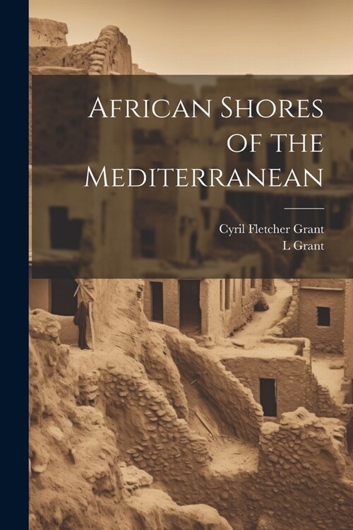 African Shores of the Mediterranean (Paperback)