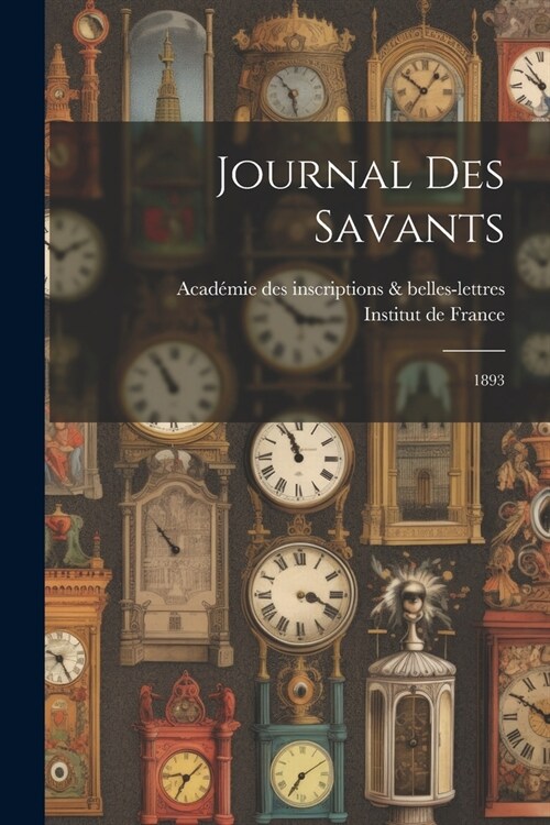 Journal des savants: 1893 (Paperback)