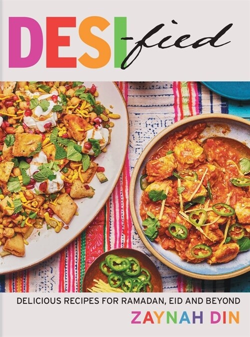 Desified : Delicious recipes for Ramadan, Eid & every day (Hardcover)